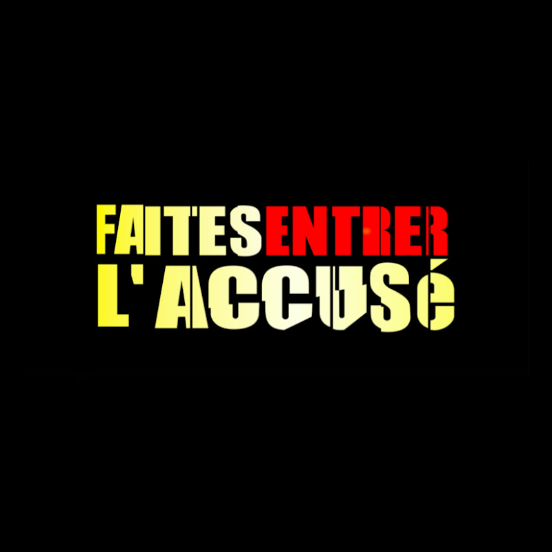 Faites Entrer L’accusé - Officielle