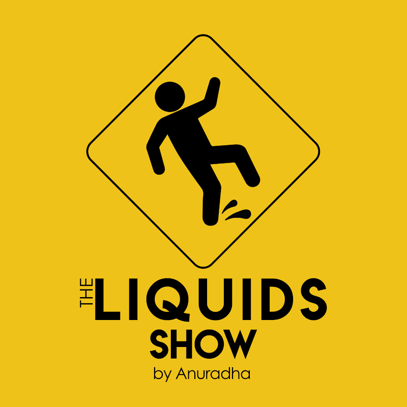 Liquids Show by Anuradha