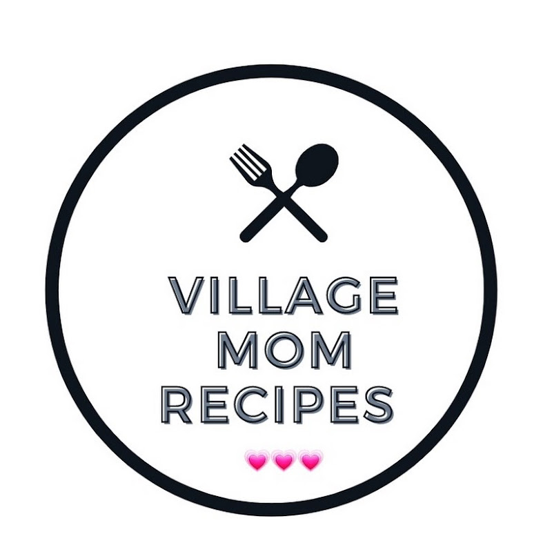 Village Mom Recipes