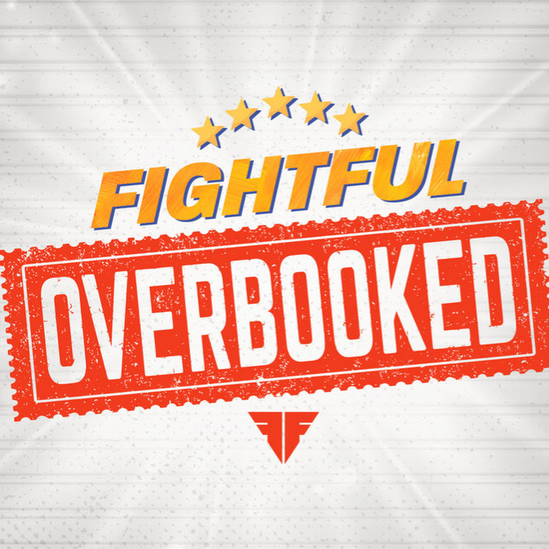 Fightful Overbooked