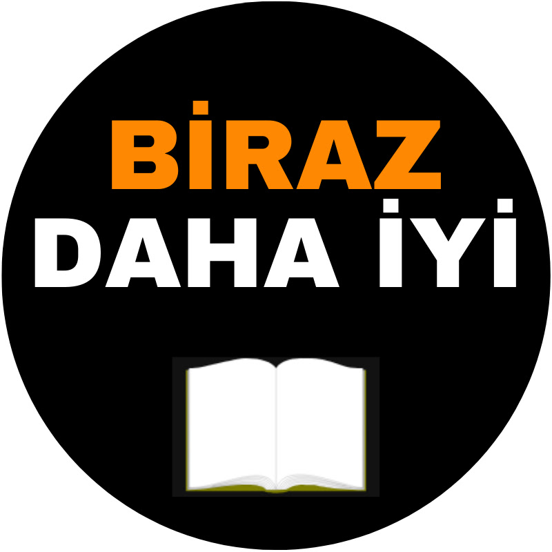 Biraz Daha Iyi