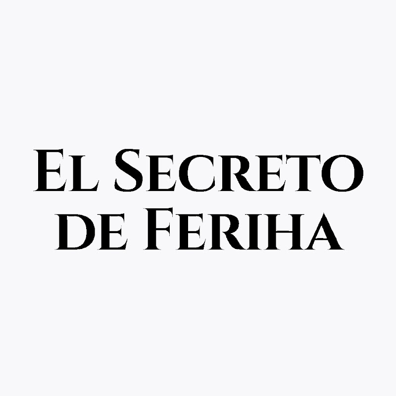 El Secreto De Feriha