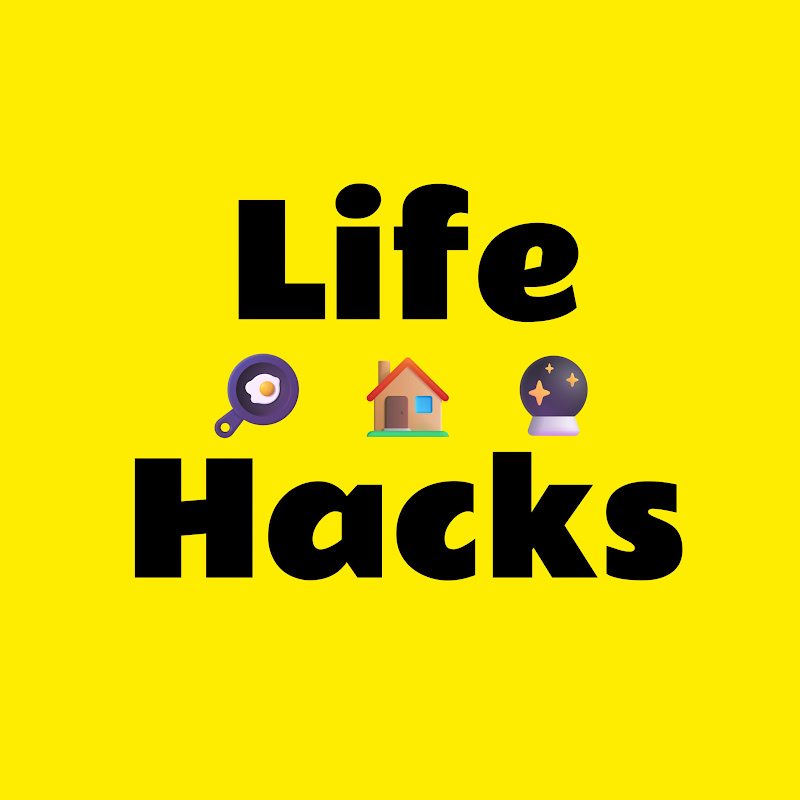 Life Hacks