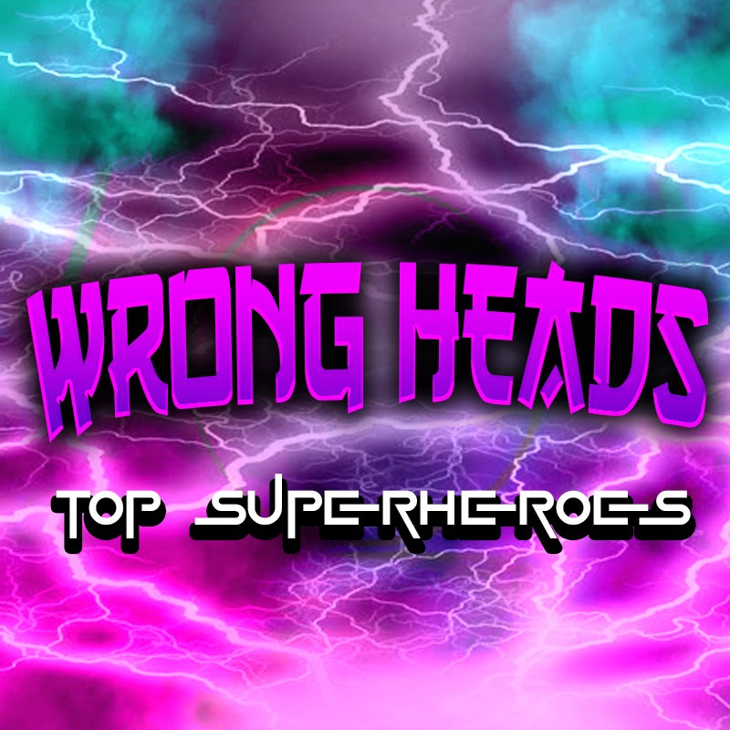 Wrong Heads Top Superheroes