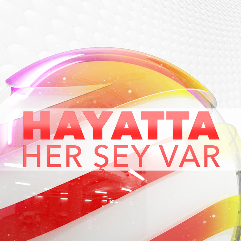 Hayatta Her Şey Var