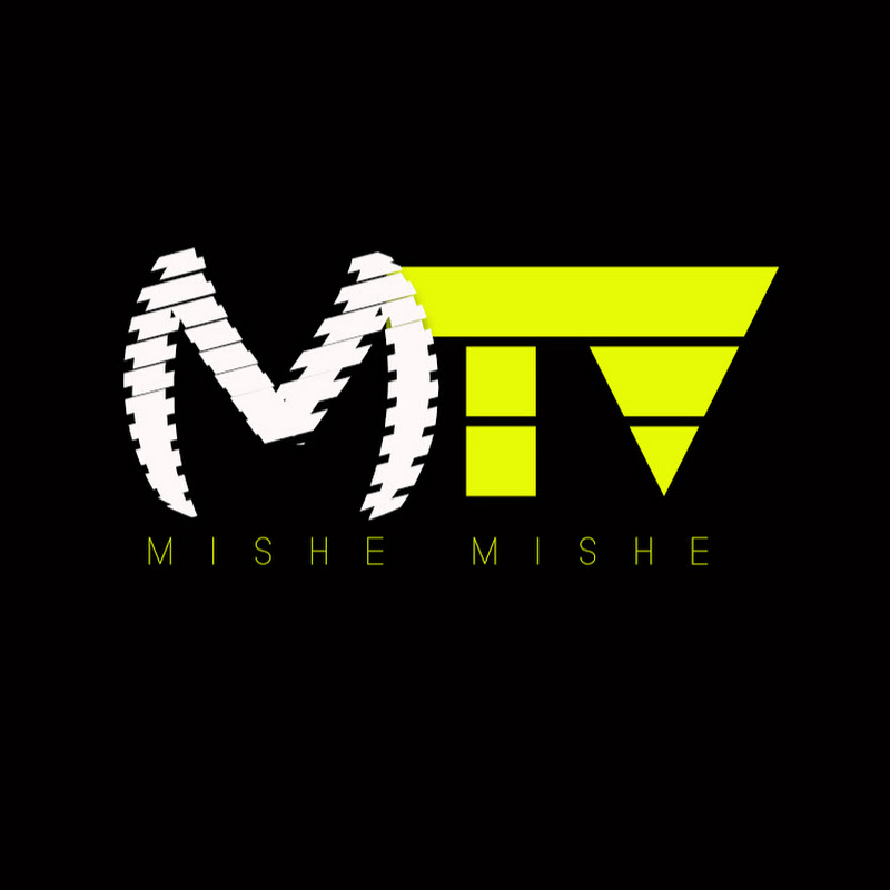MISHE MISHE TV