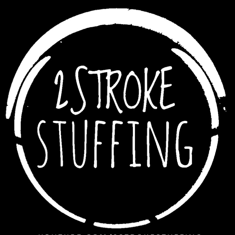 2STROKE STUFFING