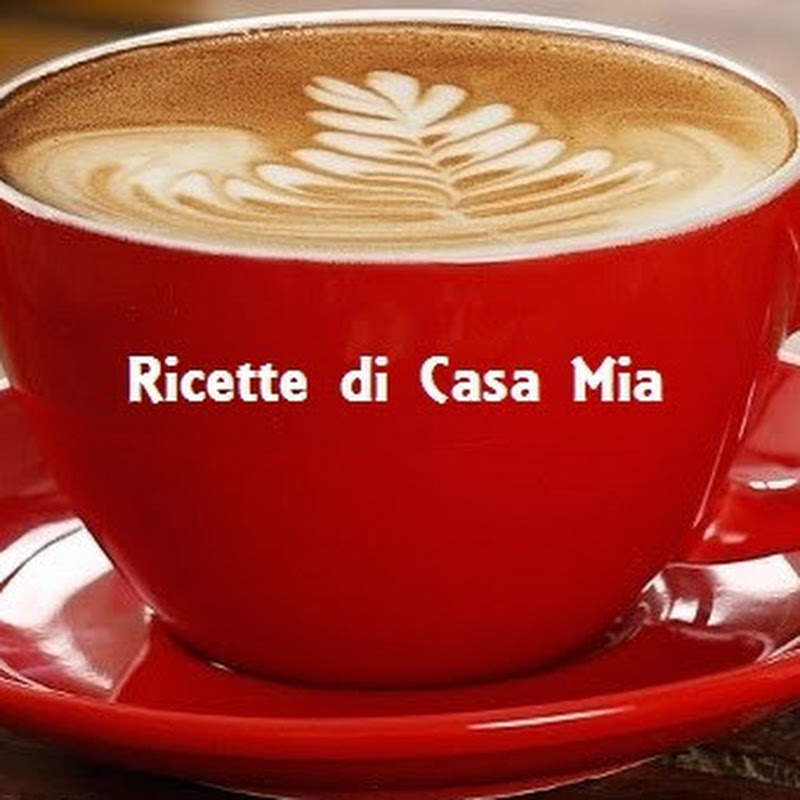 Ricette Di Casa Mia