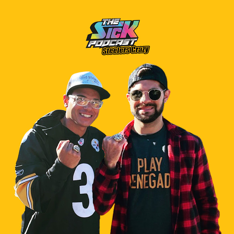 The Sick Podcast - Steelers Crazy!