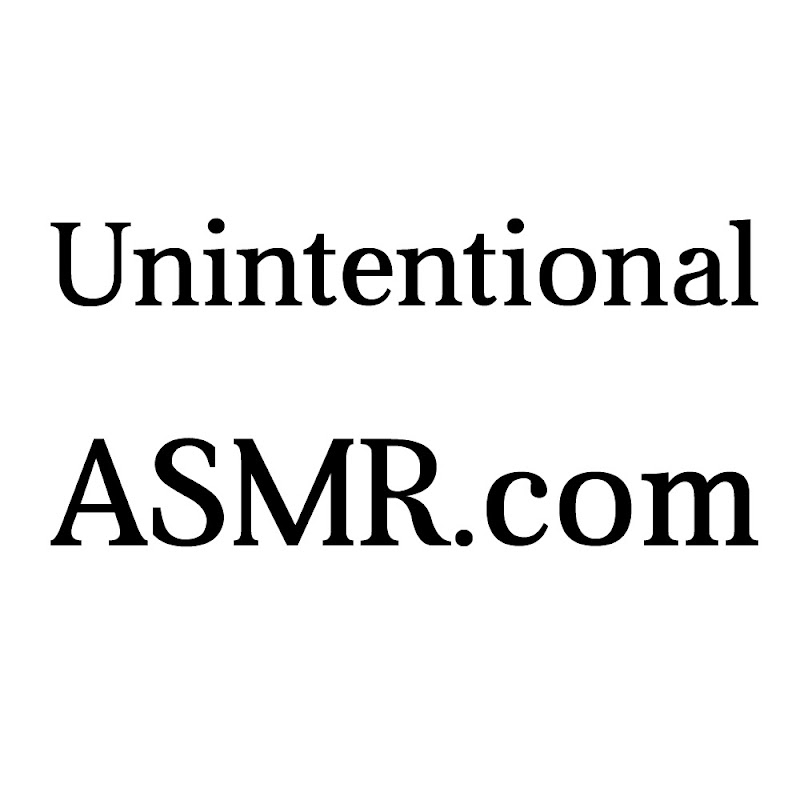 Unintentional ASMR . Com