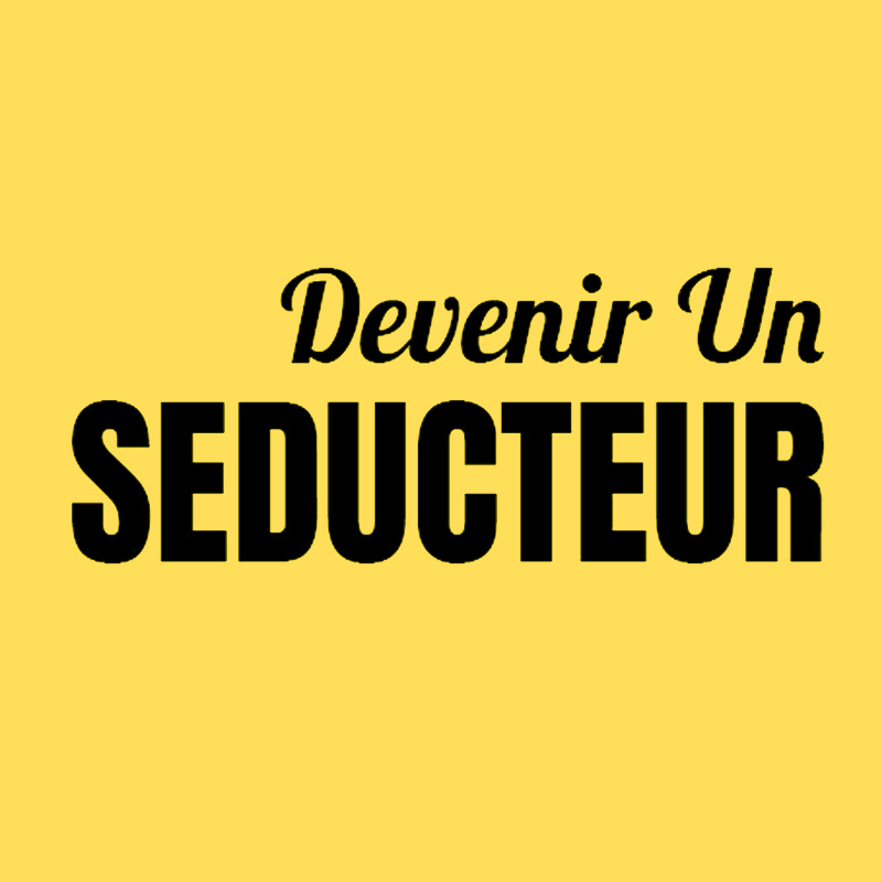 Devenir Un Séducteur