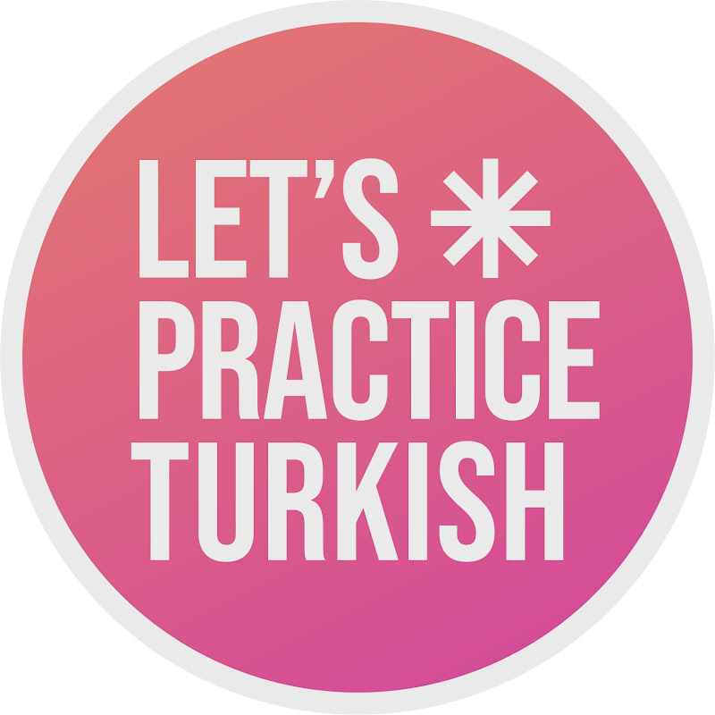 Let's Practice Turkish - تعلم التركية